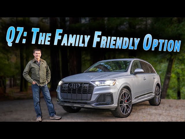 The Q7 Is Still A Family Affair | 2024 / 2025 Audi Q7 Review