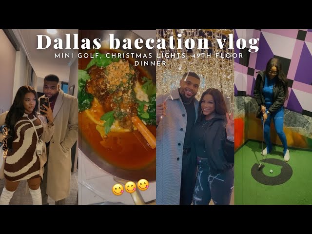 Dallas Baecation Vlog | Celebrating one year🥳, Mini Golf, Skyline dinner, Christmas Lights 🤎😍