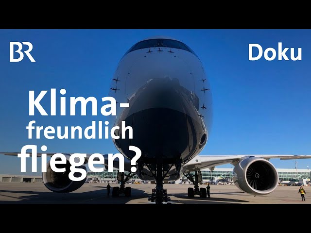 Fliegen mit Wasserstoff - ist das die Zukunft der Flugzeuge? | Klimawandel | DokThema | Doku | BR