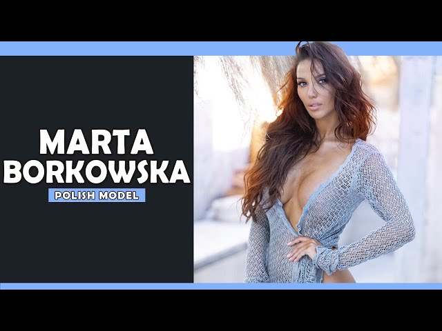 Marta Borkowska - Polish Model & Social Media Influencer, Lifestyle, Career