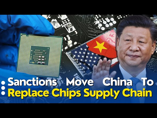 Sanctions move China to replace chips supply chain | AT Reports