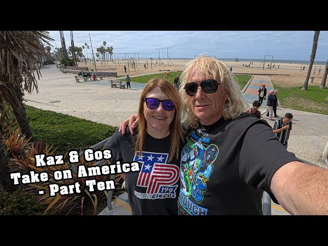 Kaz & Gos Take on America  - Part Ten