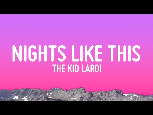 The Kid LAROI - NIGHTS LIKE THIS (Lyrics)
