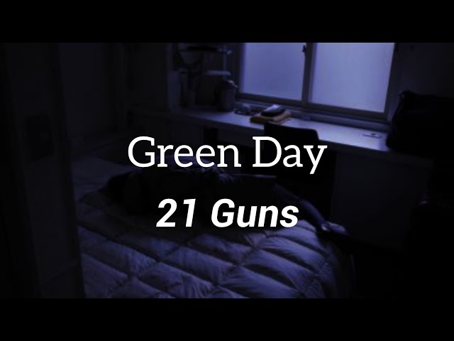 Green Day - 21 Guns (Lyrics)