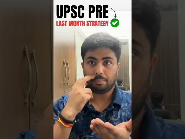 UPSC PRELIMS LAST MONTH STRATEGY