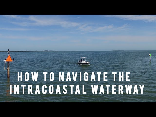 HOW TO | Navigate The Intracoastal Waterway | Basic Boat Navigation, Channel Markers and Wake Zones