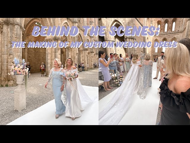 Behind The Scenes: The Making of my Custom Wedding Dress (and Mother of the Bride Dress Too!)