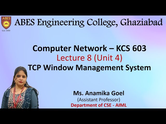 Lecture 8 (Unit 4) || TCP Window Management System || Computer Network