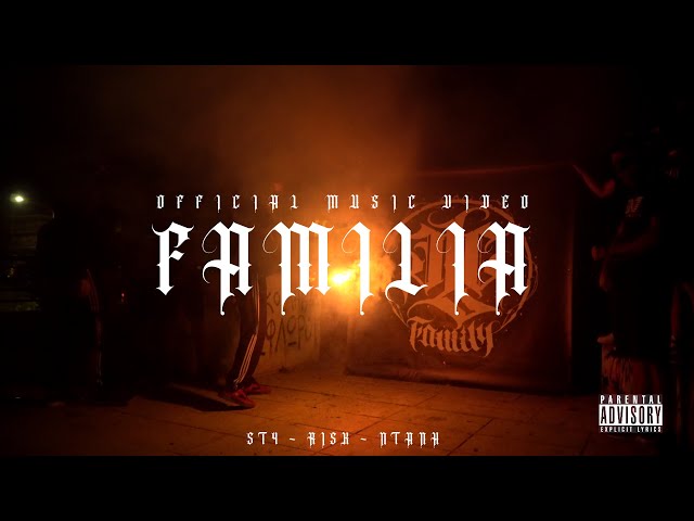 ST4 x RISK x NTANH - FAMILIA (Prod. By triablo) (Official Music Video)