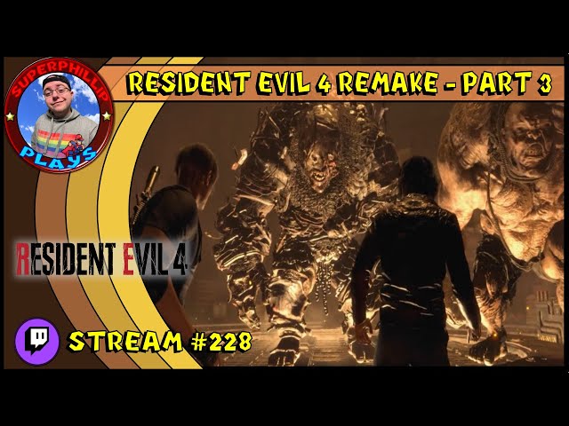 [Stream 228] Resident Evil 4 Remake - Part 3 | Hassle in the Castle