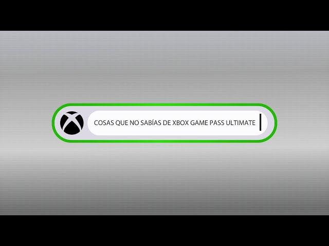 Cosas que no sabías de Xbox Game Pass Ultimate
