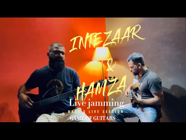 Live Jamming | Base X live Sessions | Intezaar & Hamza |