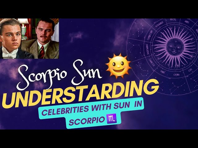 Exploring the Depths of Scorpio Sun: Traits, Celebrities, and Origin 🌞