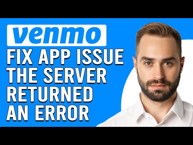 How To Fix Venmo App Issue The Server Returned An Error(How To Solve Venmo Server Returned An Error)