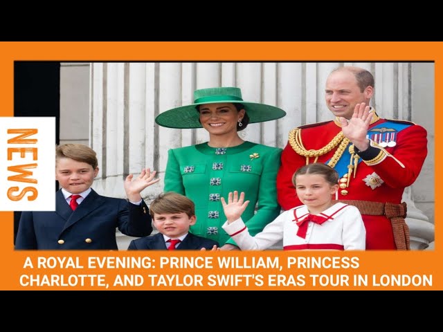ROYAL RHYTHMS: PRINCE WILLIAM AND PRINCESS CHARLOTTE'S DANCE WITH TAYLOR SWIFT