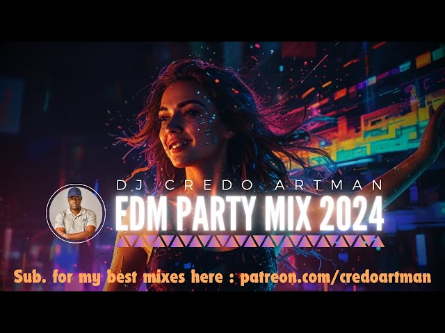 EDM Party Mix 2024 - Deep House, Nu Disco, Funky House | Mashups & Remixes | Dj Credo