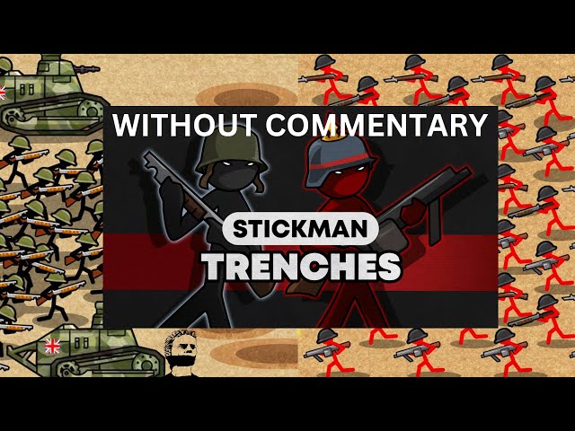 Stickman Trenches 4K 60FPS UHD Without Commentary Episode 420