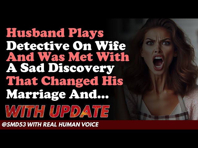 Reddit Stories | Husband Plays Detective On Wife And Was Met With A Sad Discovery That Changed ...