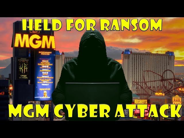 The MGM Resorts Cyber Attack: What Happened And How To Protect Yourself