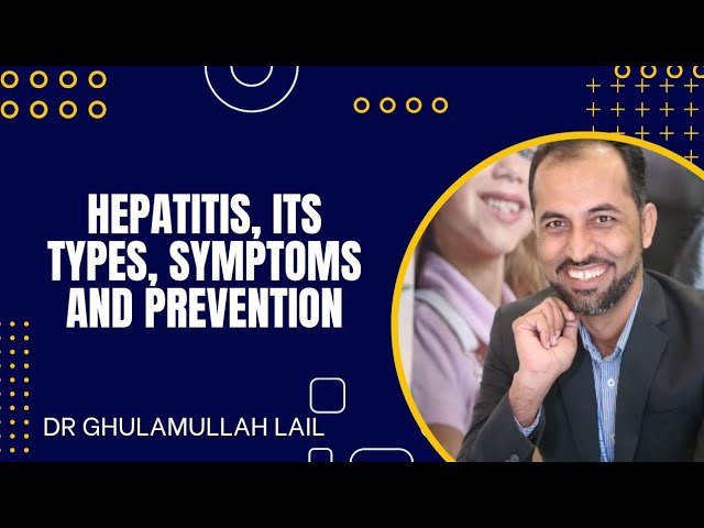 Hepatitis | Types of Hepatitis |Risk factors, Symptoms and Prevention|Dr Ghulamullah