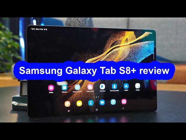 Samsung Galaxy Tab S8+ review