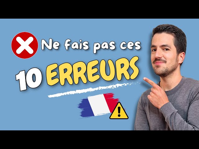 10 ERREURS de français que j'entends tout le temps + TEST | grammaire française