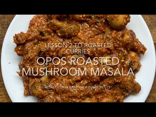 OPOS Roasted Mushroom Masala