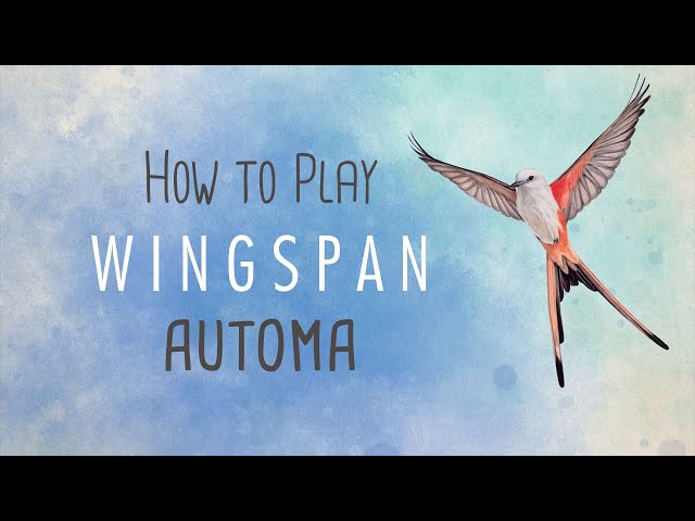 How to Play Wingspan AUTOMA