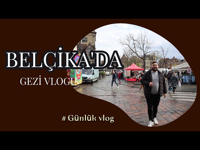 Belçika'da günlük vlog | Pazar fiyatları #belçika #vlog
