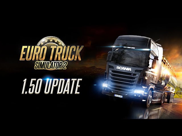 Euro Truck Simulator 2: 1.50 Update Changelog
