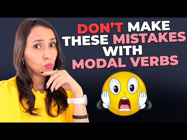 Grammar In Use: Common Mistakes WIth Modal Verbs in English