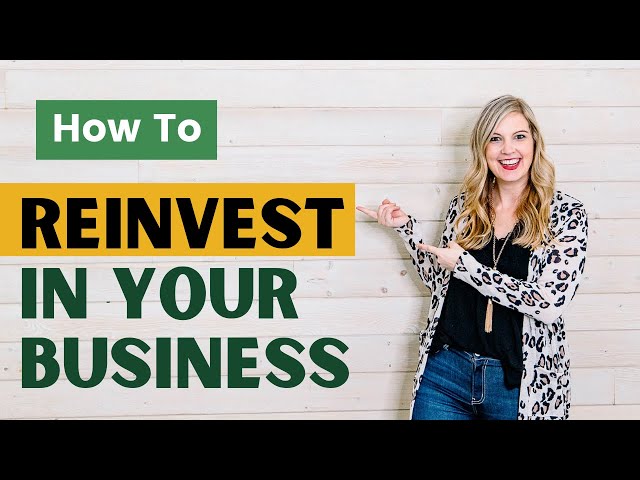 Planning to Reinvest in your Small Business | Top Tips