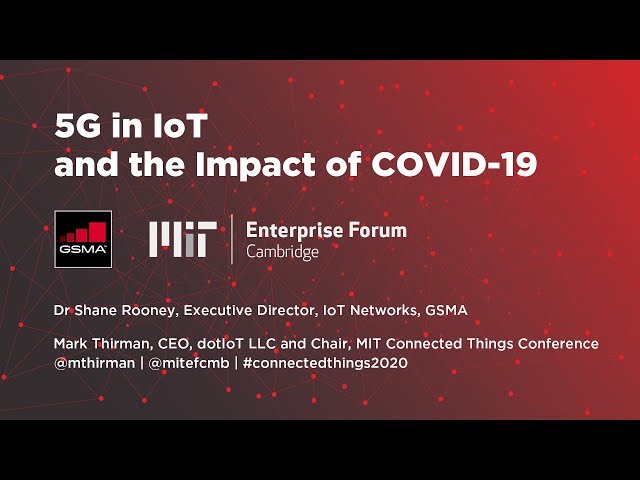 5G in IoT and the Impact of COVID-19