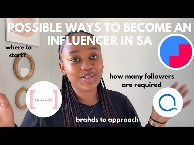possible ways to become an influencer in South Africa | brands to approach, requirements …etc