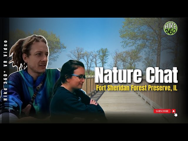 Nature Chat at Fort Sheridan Forest Preserve, IL (Hike 360° VR Video)
