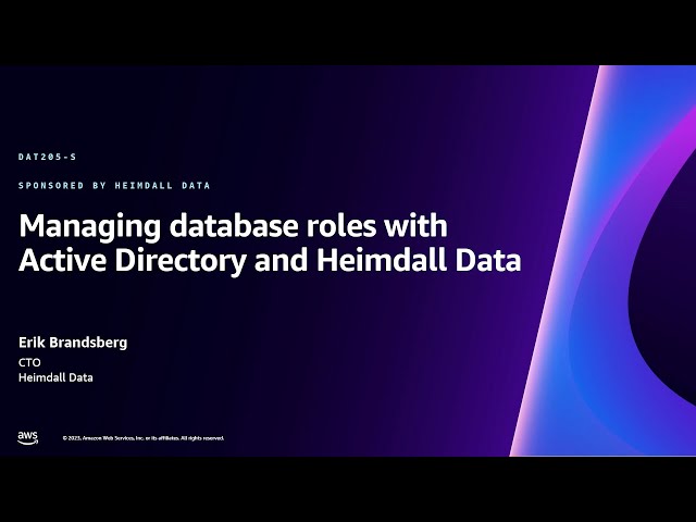 AWS re:Invent 2023 - Managing database roles with Active Directory and Heimdall Data (DAT205)