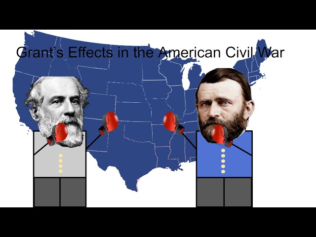 Grant's Effects in the American Civil War (ft. TheBest_Nascar)