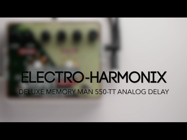 Electro-Harmonix Deluxe Memory Man 550-TT Analog Delay Guitar Effects Pedal Demo