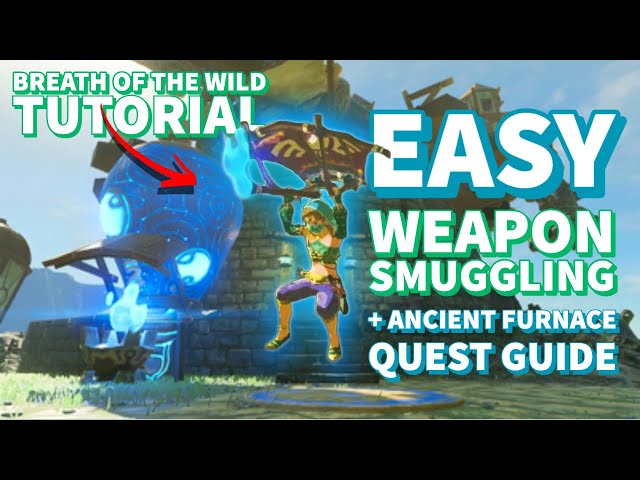 BOTW Weapon Smuggling Glitch Tutorial + EASY Blue Flame Torch Quest Guide (Ancient Tech Lab Furnace)