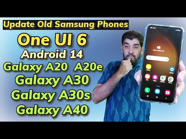 Install One UI 6 A14 On Galaxy A20 A20e A30 A30s A40 Samsung Ai
