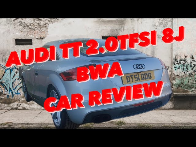 Audi TT MK2 8J 2.0TFSI BWA FWD CAR REVIEW