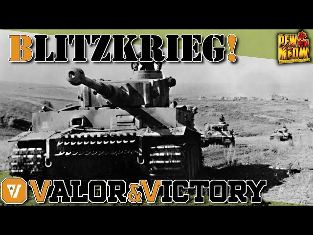Epic Valor & Victory MP: Using Blitzkrieg Tactics to Win