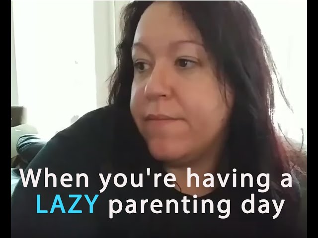 When you're having a lazy parenting day...