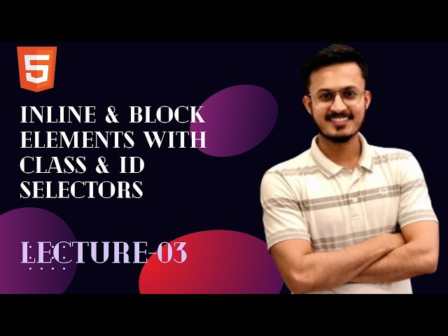 HTML Block & Inline Elements with Class and ID selectors, Web Designing Tutorial in Hindi/Urdu