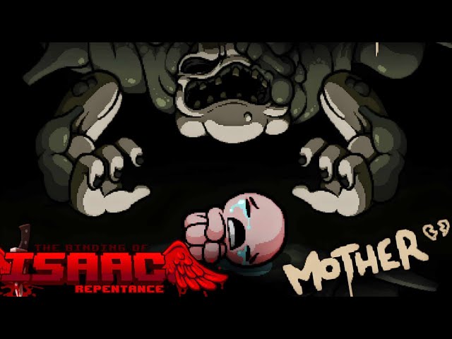 MOTHER.. | The Binding of ISAAC:Rebirth [77]