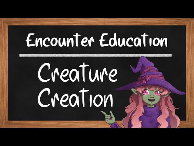 Creature Creation 101 (5e Gen Ed)