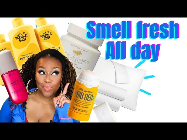Best Tips To Smell Fresh All Day ☆ One Stop Guide