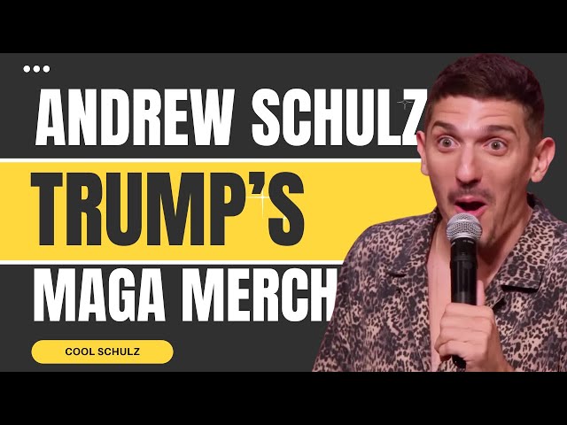 Trump's MAGA Hat Merch! - Stand-Up Comedy Short by Andrew Schulz | Cool Schulz