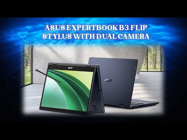 ASUS ExpertBook B3 Flip Stylus Dual Camera | Core i7 48GB RAM Windows 11 | #shorts #asus #asuslaptop