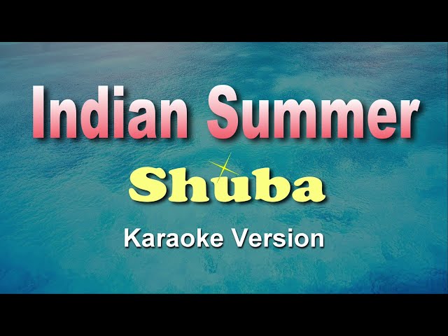 INDIAN SUMMER - Shuba (Karaoke / Instrumental)